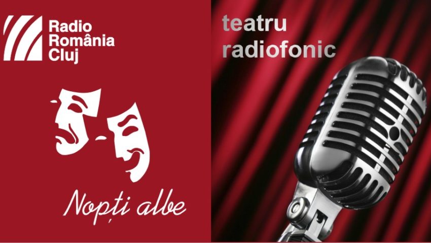 Teatru radiofonic la Radio Cluj – Nopţi albe