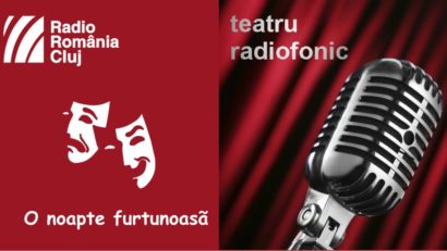 Teatru radiofonic la Radio Cluj – O noapte furtunoasă