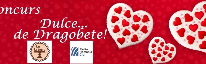 “Dulce…de Dragobete” – concurs la Radio Cluj