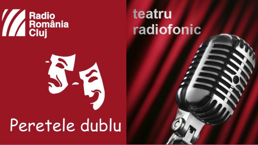 Teatru radiofonic la Radio Cluj – Peretele dublu