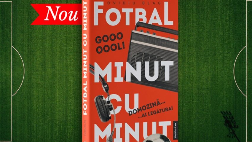 Lansare de carte: „Fotbal minut cu minut”, de Ovidiu Blag