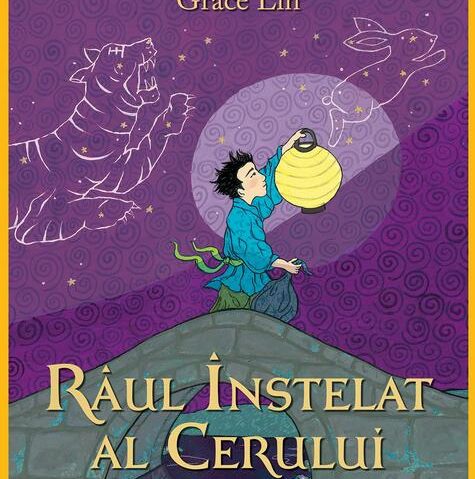 Sesam deschide cartea: „Râul Înstelat al Cerului”, de Grace Lin