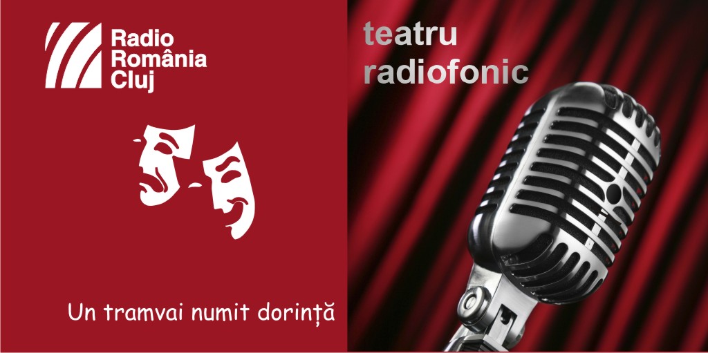 Teatru radiofonic la Radio Cluj – Un tramvai numit dorință