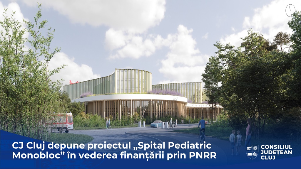 Proiectul „Spital Pediatric Monobloc” se va depune în vederea finanțării prin PNRR