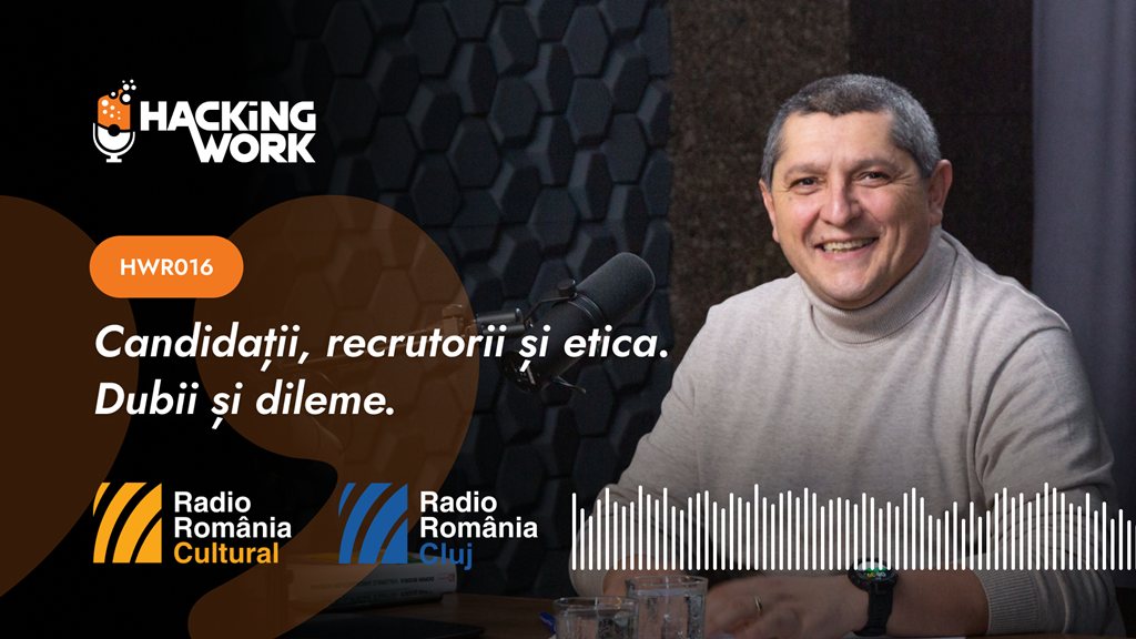 Candidații, recrutorii și etica. Dubii și dileme [AUDIO]