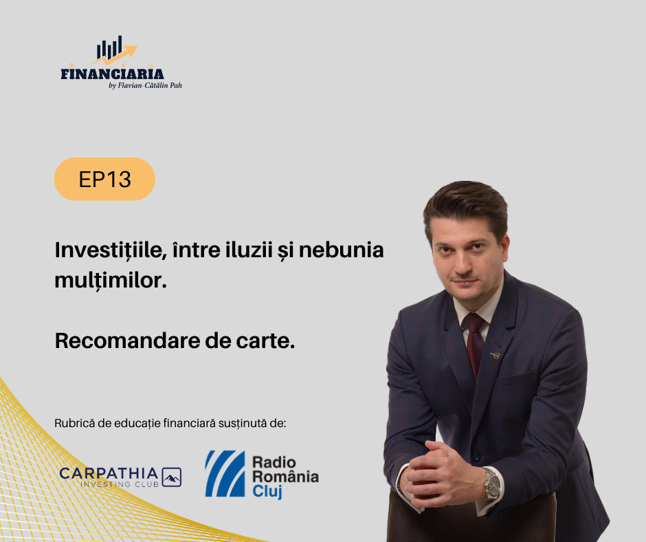 Financiaria: Investițiile, între iluzii și nebunia mulțimilor. Recomandare de carte