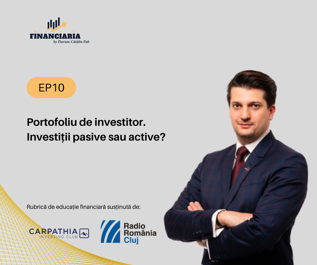 Financiaria – Portofoliu de Investitor. Investiții pasive sau active?