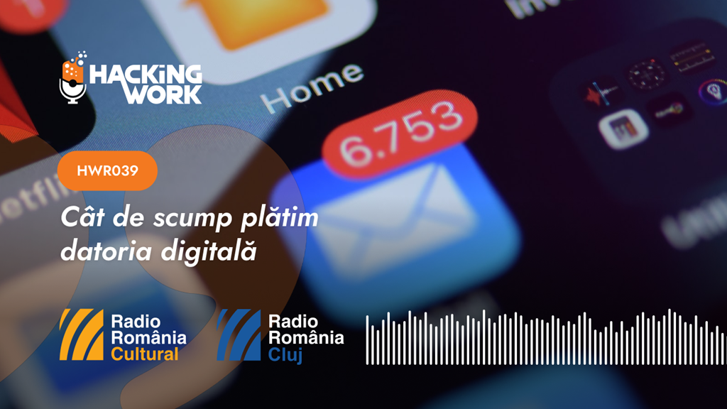 Cât de scump plătim datoria digitală [AUDIO]