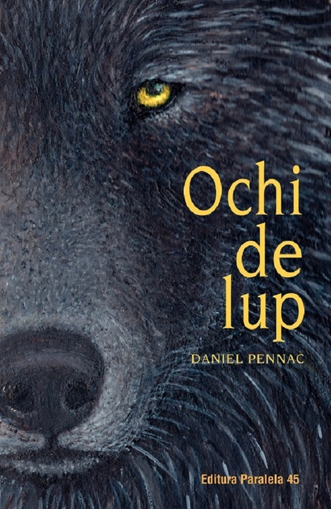 Sesam deschide cartea: „Ochi de lup” de Daniel Pennac [AUDIO]