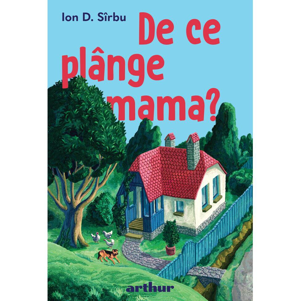 Sesam deschide cartea: „De ce plânge mama?”, de Ion D. Sîrbu