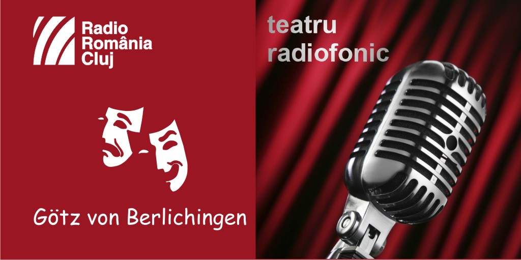 Teatru radiofonic la Radio Cluj – Götz von Berlichingen