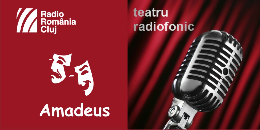 Teatru radiofonic la Radio Cluj – Amadeus