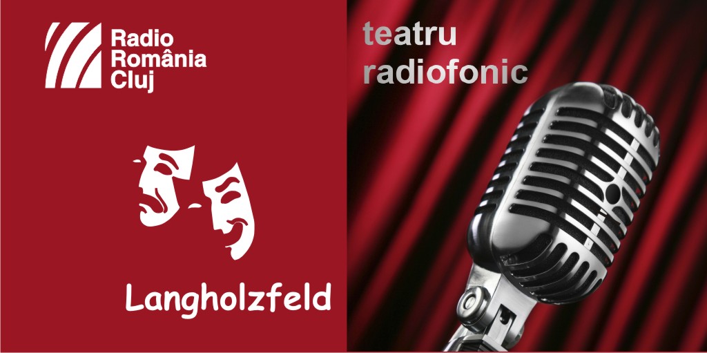 Teatru radiofonic la Radio Cluj – Langholzfeld