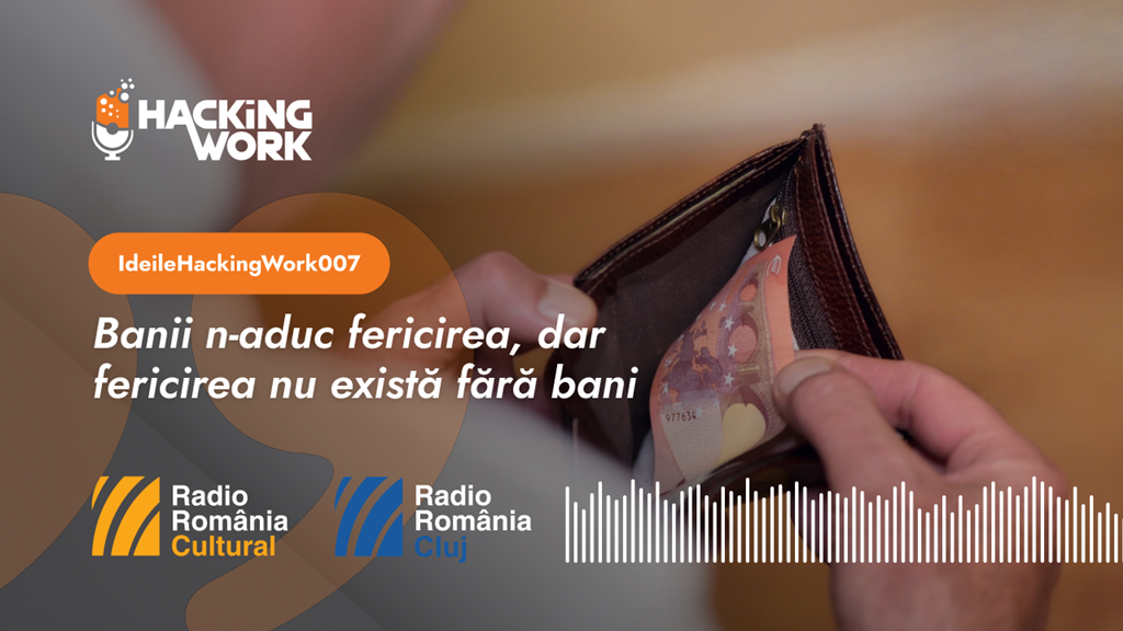 IdeileHackingWork: Banii n-aduc fericirea, dar fericirea nu există fără bani