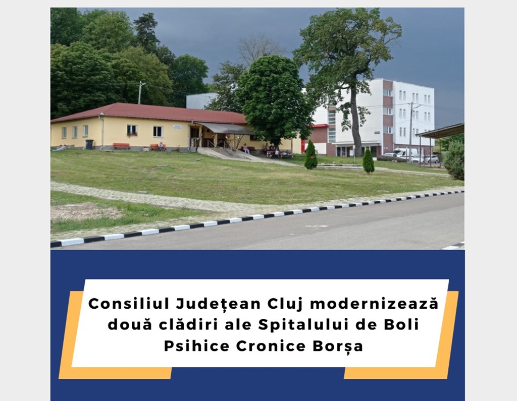 O parte a Spitalului de Boli Psihice Cronice Borșa va fi modernizată