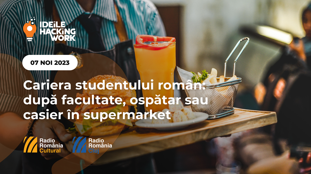 Cariera studentului român: după facultate, ospătar sau casier în supermarket