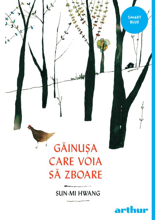 Sesam deschide cartea: Găinușa care voia să zboare, de Sun-Mi Hwang