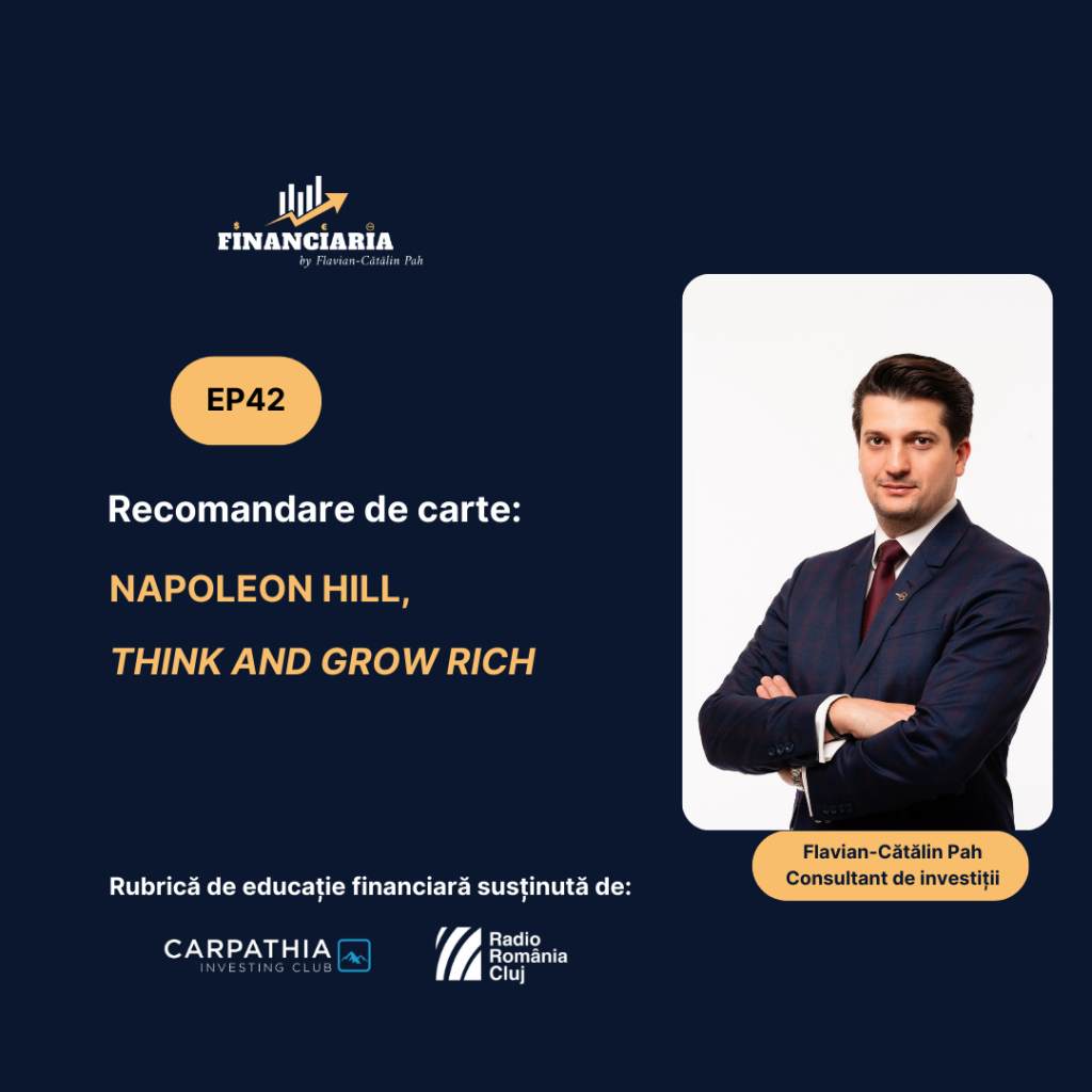 Financiaria: Recomandare de carte – ”Napoleon Hill – Think and Grow Rich”