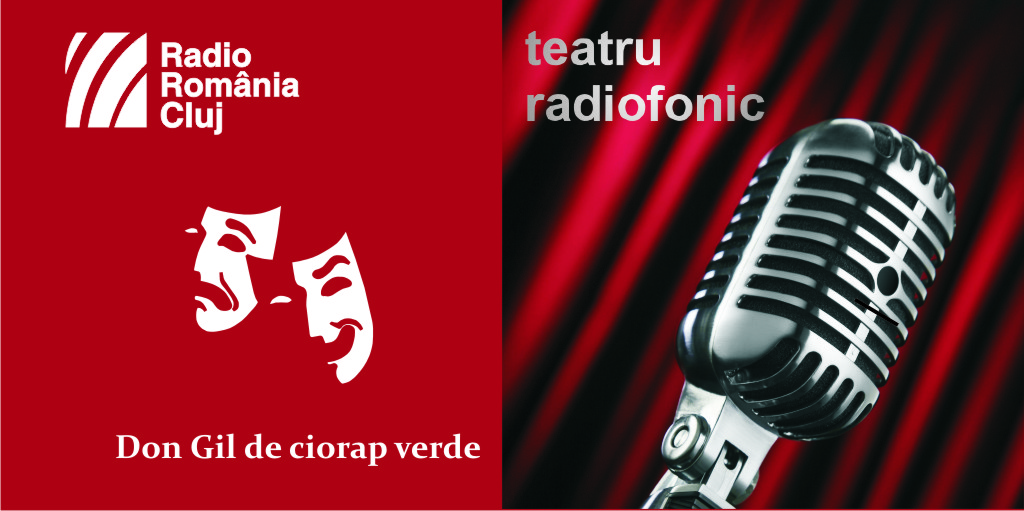 Teatru radiofonic la Radio Cluj: Don Gil de ciorap verde