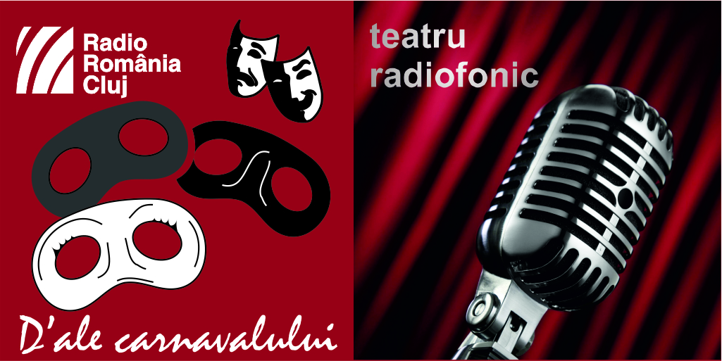 Teatru radiofonic la Radio Cluj – D’ale carnavalului