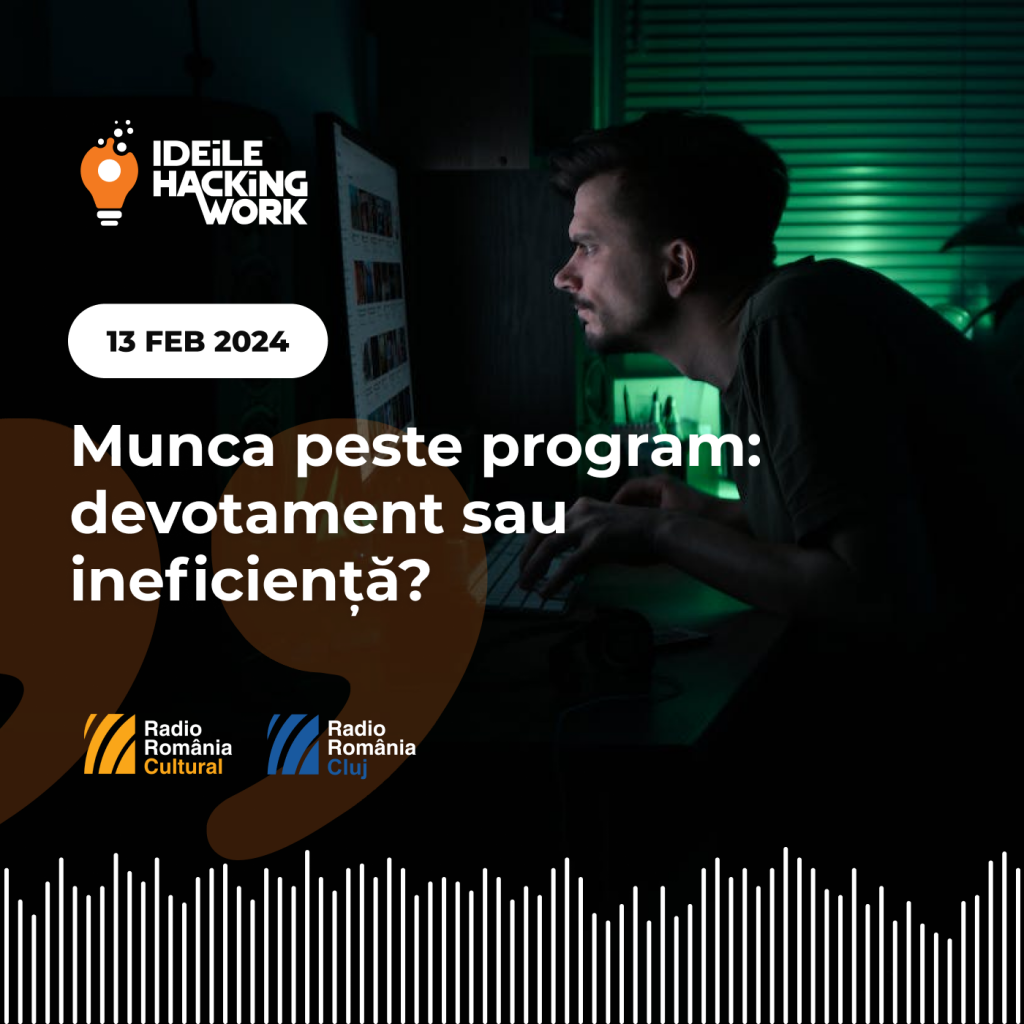 Munca peste program: devotament sau ineficiență?