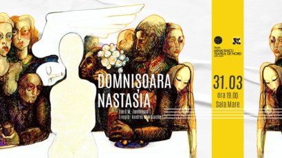 Domnișoara Nastasia, în premieră la Teatrul de Nord