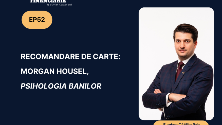 Financiaria: recomandare de carte – Morgan Housel, Psihologia banilor