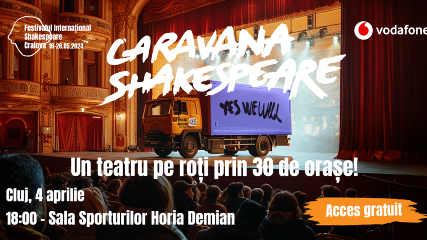 Caravana Shakespeare sosește la Cluj-Napoca