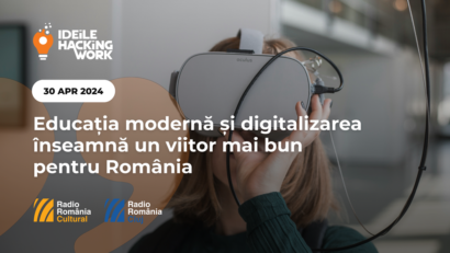 Educația modernă și digitalizarea înseamnă un viitor mai bun pentru România