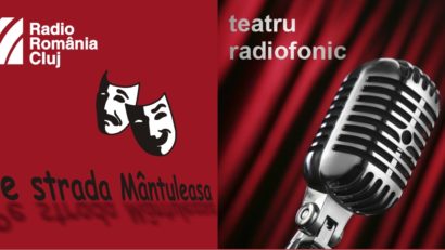 Teatru radiofonic la Radio Cluj – Pe strada Mântuleasa