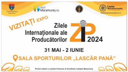 Zilele Internaționale ale Producătorilor, eveniment marcat în județul Maramureș