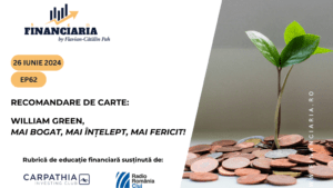 Financiaria: Recomandare de carte – William Green: Mai bogat, mai înțelept, mai fericit!