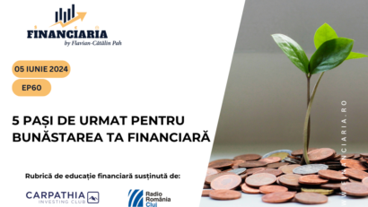 Cinci pași de urmat pentru bunăstarea ta financiară