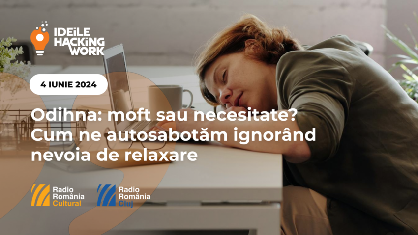 Odihna: moft sau necesitate? Cum ne autosabotăm ignorând nevoia de relaxare