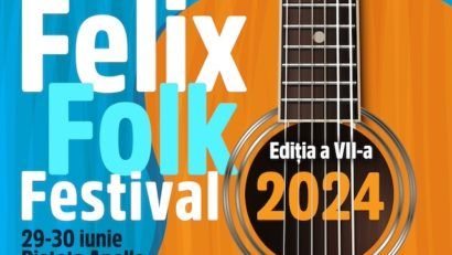 Felix Folk Festival 2024. Sărbătoarea muzicii folk în Băile Felix