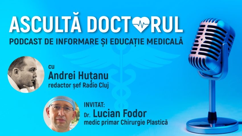 Ascultă doctorul! – Despre intervențiile reconstructive și despre chirurgia estetică