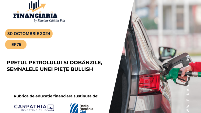 Prețul petrolului și dobânzile, semnalele unei piețe bullish