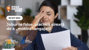 Joburile false, practică șireată de a „motiva” angajații