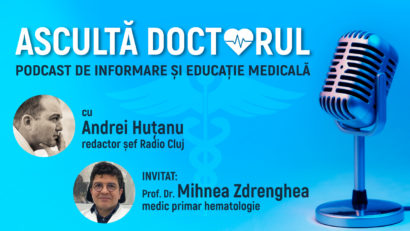 Ascultă Doctorul! – despre leucemii și alte boli ale sângelui