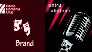 Teatru radiofonic la Radio Cluj – Brand