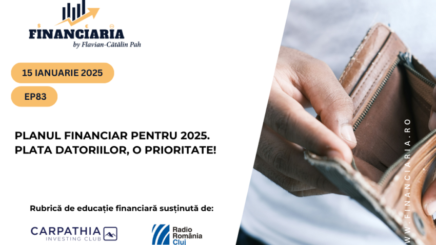 Planul financiar pentru 2025. Plata datoriilor, o prioritate!